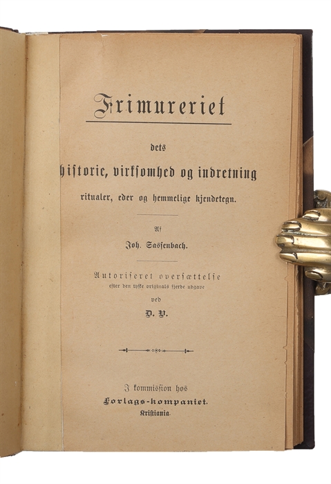 Frimureriet, dets historie, virksomhed og indretning, ritualer, eder og hemmelige kjendetegn.