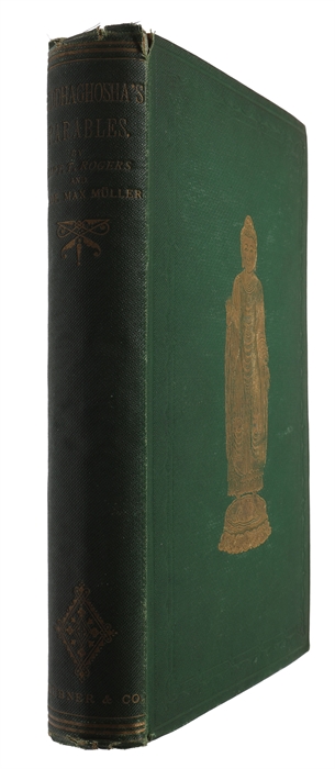 Buddhaghosha's Parables: Translated from Burmese By Cptain T.- Rogers. With and Introduction, containing Buddha's Dhammapada, Or "Path of Virtue", trnslated frm Pâli By Max Müller. 