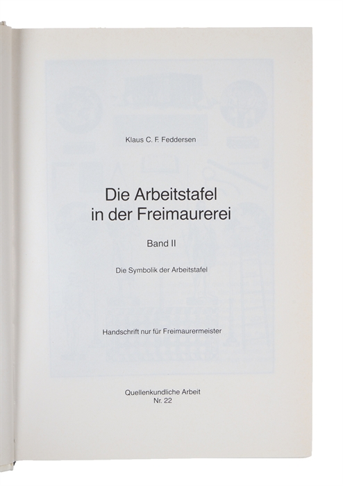 Die Arbeitstafel in der Freimaurerei. 2 vols.