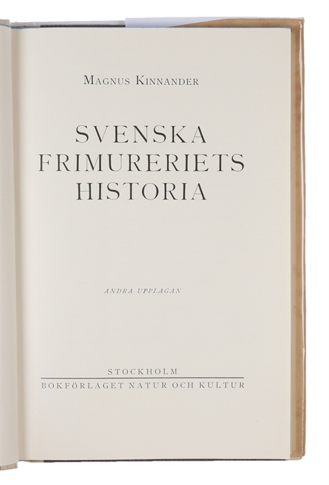 Svenska frimureriets historia. Andra Upplagan.