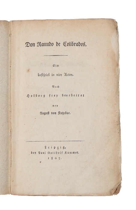 Don Ranudo de Colibrados. Ein Lustspiel in vier Acten. Nach Holberg frey bearbeitet. 