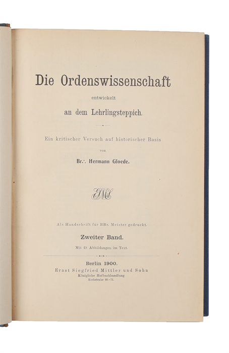 Die Ordenswissenschaft entwickelt an dem Lehrlingsteppich. Ein kritischer Versuch auf historischer Basis. 2 vols.