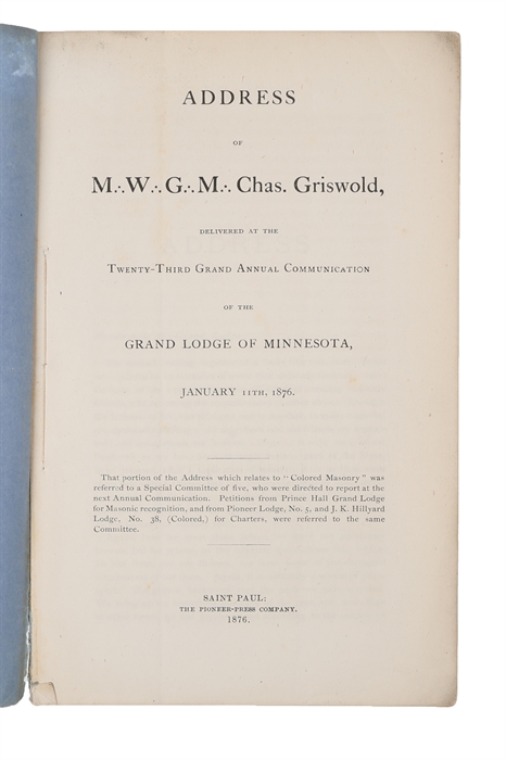Address of M.: W.: G.: M.: Chas. Griswold, delivered at the twenty-third grand annual communication of the Grand Lodge of Minnesota, January 11th, 1876.