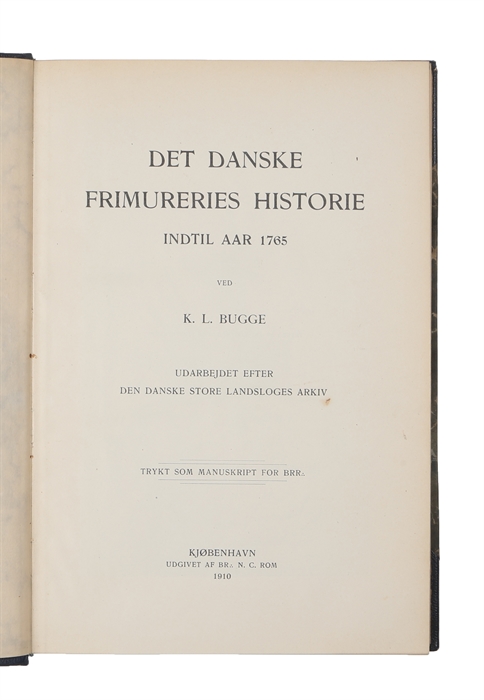 Det danske Frimureries Historie: udarbejdet efter den danske store Landsloges Arkiv. 2 bd.