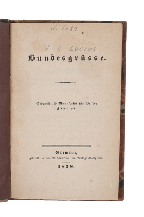 Bundesgrüsse. Gedruckt als Manuscript für Brüder Freimaurer 