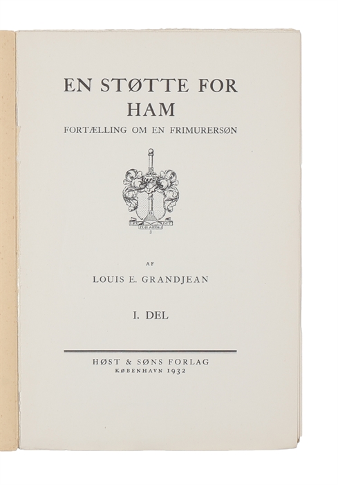 En støtte for ham. Fortælling om en frimurersøn. 3 vols.