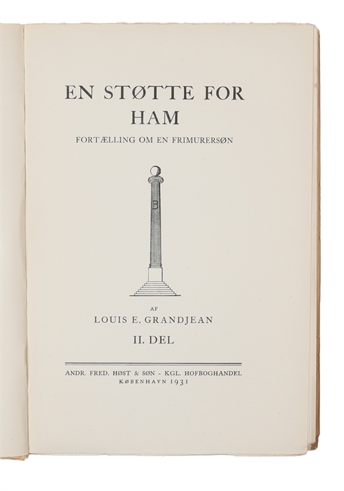 En støtte for ham. Fortælling om en frimurersøn. 3 vols.