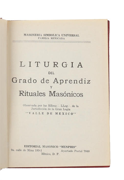 Liturgia del Grado de Aprendiz y rituales masónicos observados por las RResp LLog de la Jurisdicción de la Gran Logia Valle de México.