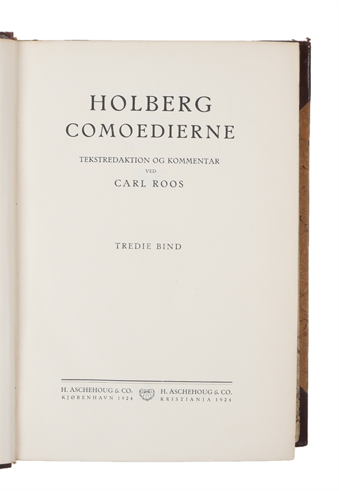 Comodierne og de populære Skrifter. Festudgaven ved Francis Bull, Georg Christensen, Carl Roos, S.P.Thomas & A.H.Winsnes. 1-3: Comoedier I-III. 4: Epistler og Smaastykker. 5: Peder Paars/Skæmtedigtene. 6: Niels Klim - Levnetsbrevene. 6 bind.