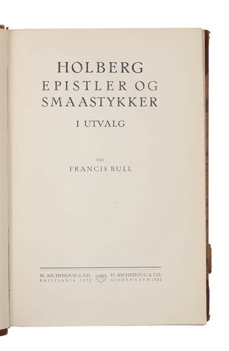 Comodierne og de populære Skrifter. Festudgaven ved Francis Bull, Georg Christensen, Carl Roos, S.P.Thomas & A.H.Winsnes. 1-3: Comoedier I-III. 4: Epistler og Smaastykker. 5: Peder Paars/Skæmtedigtene. 6: Niels Klim - Levnetsbrevene. 6 bind.