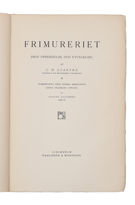 Frimurereiet dess upprinnelse och utveckling. Översättning från Danska originalets andra tillökade upplaga.