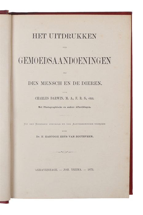 Het Uitdrukken der Gemoedsaandoeningen bij den Mensch en de Dieren. [i.e.: "The Expression of the Emotions in Man"].