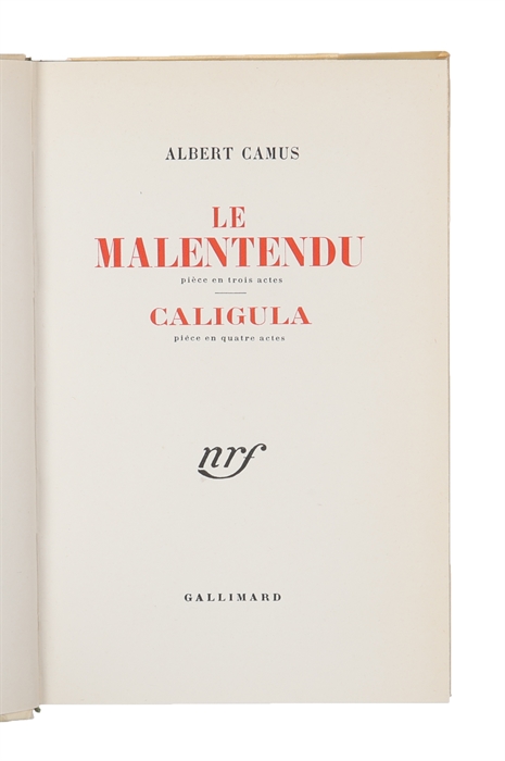 Le Malentendu: Pièce en trois actes / Caligula: Pièce en quatre actes