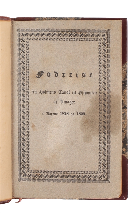 Fodreise fra Holmens Canal til Østpynten af Amager i Aarene 1828 og 1829.

