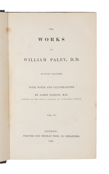 The Works of William Paley, D. D. In Five Volumes. With Notes and Illustrations by James Paxton. 5 vols. 