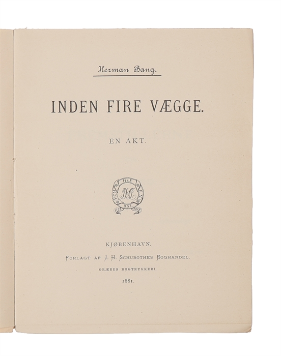 Inden fire Vægge. En Akt.