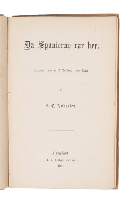 Da Spanierne var her [When the Spanish were Here]. Originalt romantisk Lystspil i tre Acter. 