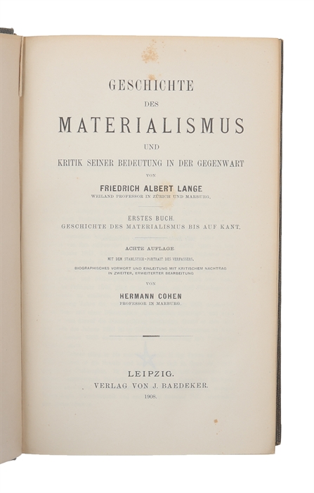 Geschichte des Materialismus und Kritik seiner Bedeutung in der Gegenwart. Achte Auflage. 2 vols. 