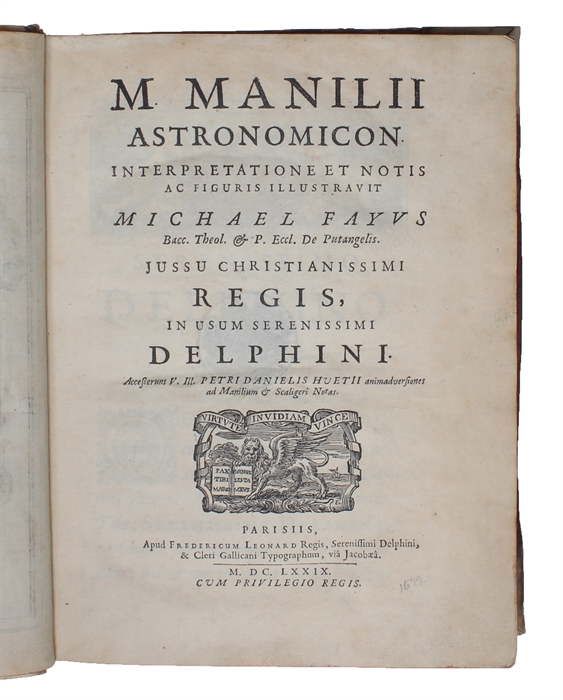 Astronomicon. Interpretatione et Notis ac Figuris illustravit Michael Fayvs...In usum serenissimi Delphini. Accesserunt V.Ill. Petri Danielis Huetii animadversiones ad Manilum & Scaligeri Notas.